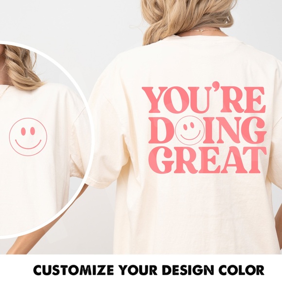 Comfort Colors Tops - Comfort Colors You’re Doing Great Shirt